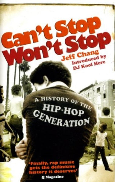 Can'T Stop Won'T Stop - A History Of The Hip Hop Generation book - punk to funk heaven