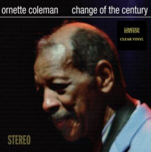 Change of the Century Artist Ornette Coleman Format:Vinyl / 12" Album (Clear vinyl) (Limited Edition) Label:Ermitage - punk to funk heaven