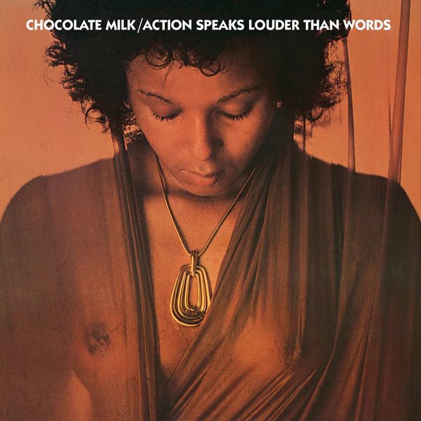 CHOCOLATE MILK ACTION SPEAKS LOUDER THAN WORDS (1LP COLOURED) VINYL LP - punk to funk heaven
