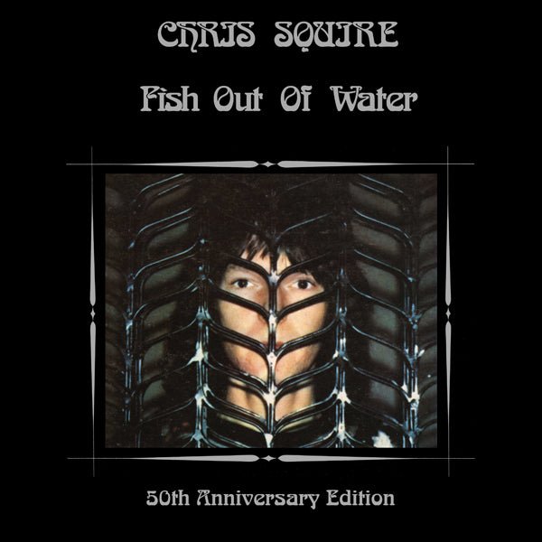 CHRIS SQUIRE FISH OUT OF WATER - THE 50TH ANNIVERSARY REMIX (HALF SPEED MASTER VINYL) Vinyl LP - punk to funk heaven