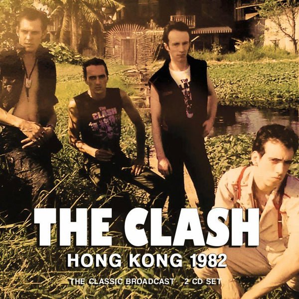 CLASH, THE HONG KONG 1982 (2CD) COMPACT DISC DOUBLE - punk to funk heaven
