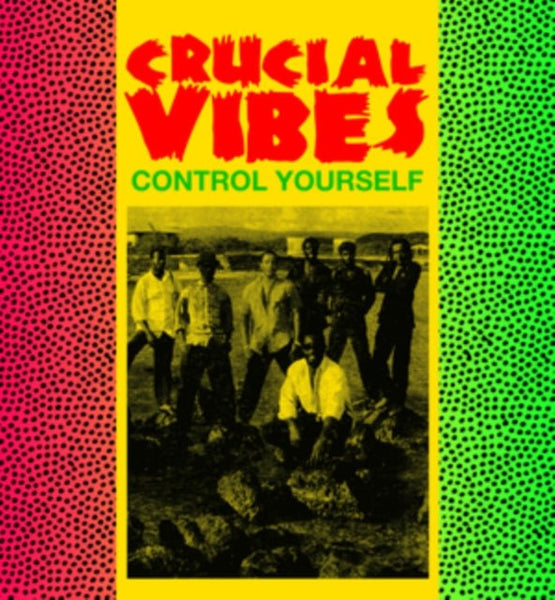Control Yourself Artist CRUCIAL VIBES Format:LP Label:RADIATION ROOTS - punk to funk heaven
