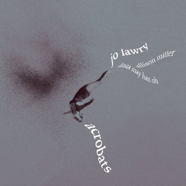 Copy of Acrobats Artist JO LAWRY Format:LP (Silver Marble Vinyl) - punk to funk heaven