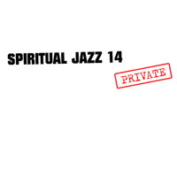 Spiritual Jazz 14: Private  VARIOUS ARTISTS CD JAZZMAN No:JMANCD137