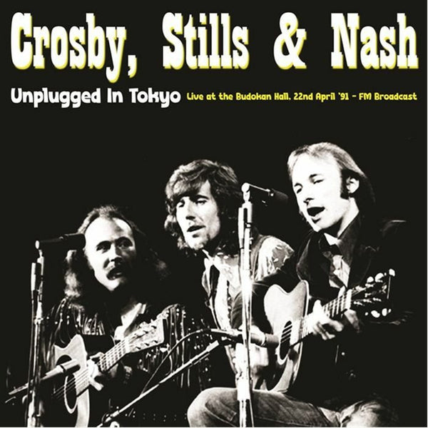 CROSBY STILLS & NASH Unplugged In Japan (LP) Mind Control - punk to funk heaven