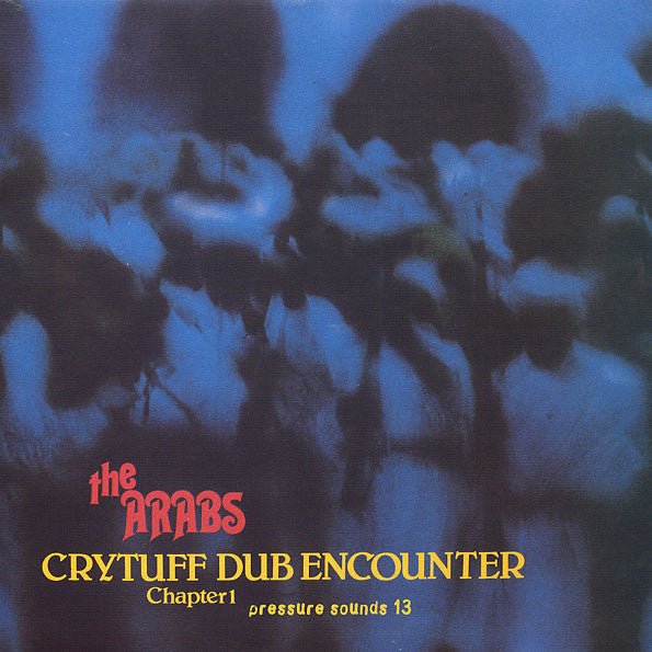 Cry Tuff Dub Encounter Chapter 1 Artist PRINCE FAR I & THE ARABS Format:LP Label:PRESSURE SOUNDS - punk to funk heaven