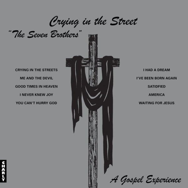 Crying In The Street Artist SEVEN BROTHERS Format:LP Label:CHARLY - punk to funk heaven