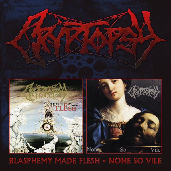 CRYPTOPSY BLASPHEMY MADE FLESH / NONE SO VILE (2CD) COMPACT DISC DOUBLE - punk to funk heaven