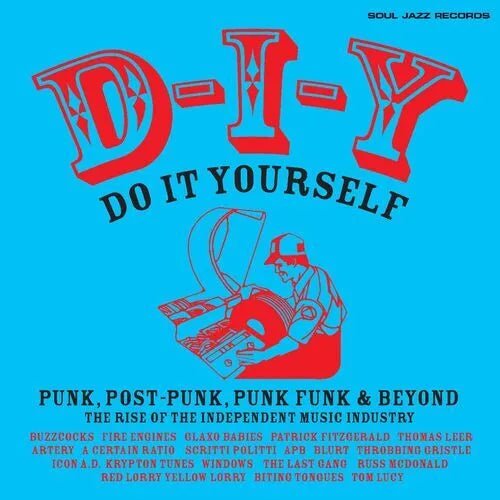 D - I - Y: Do - It - Yourself Artist Various Artists Format:Vinyl / 12" Album Label:Soul Jazz 2lp - punk to funk heaven