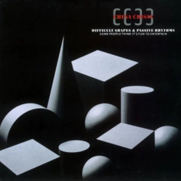 Difficult shapes and passive rhythms Artist China Crisis Format:Vinyl / 12" Album Label:Last Night From Glasgow - punk to funk heaven