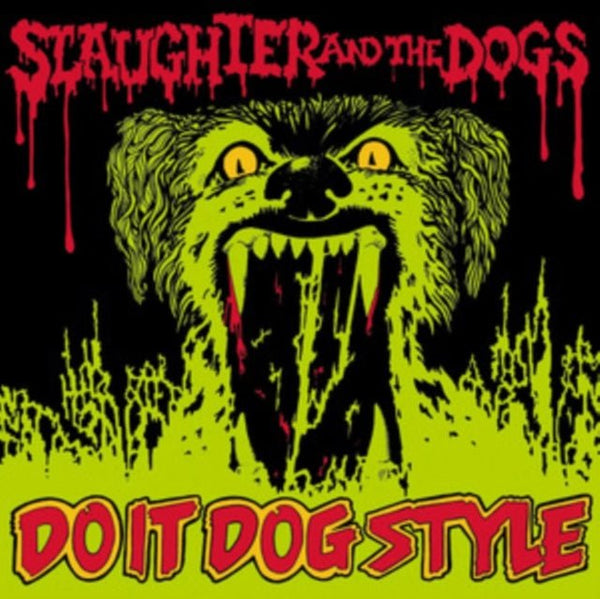 Do It Dog Style Artist Slaughter and The Dogs Format:Vinyl / 12" Album Label:Captain Oi! - punk to funk heaven