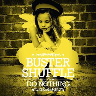 Do Nothing Artist Buster Shuffle Format:Vinyl / 12" Album Coloured Vinyl (Limited Edition) Label:Hey Suburbia - punk to funk heaven