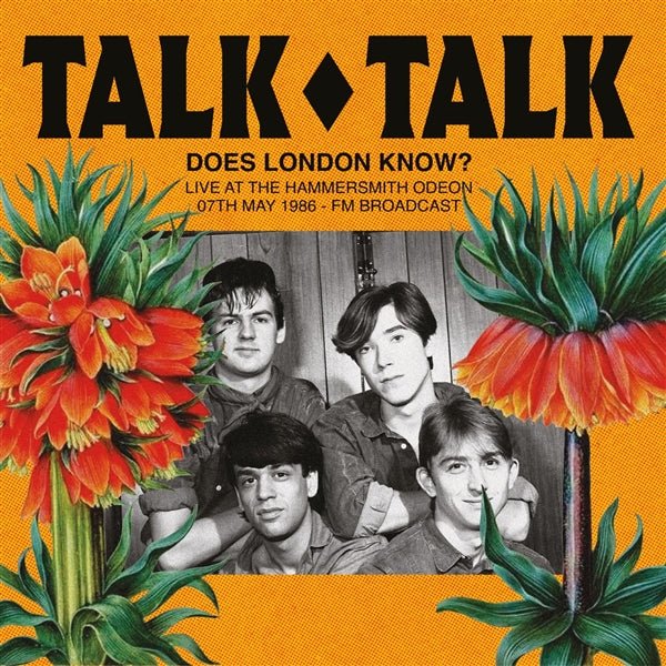 Does London Know? Live At The Hammersmith Odeon. 07 May 1986 - Fm broadcast Artist TALK TALK Format:LP - punk to funk heaven