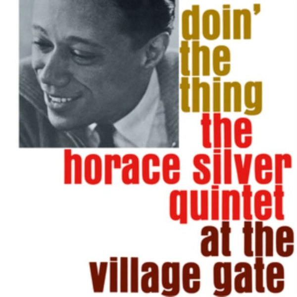 Doin' the Thing at the Village Gate Artist Horace Silver Quintet Format:Vinyl / 12" Album Label:L.M.L.R. - punk to funk heaven