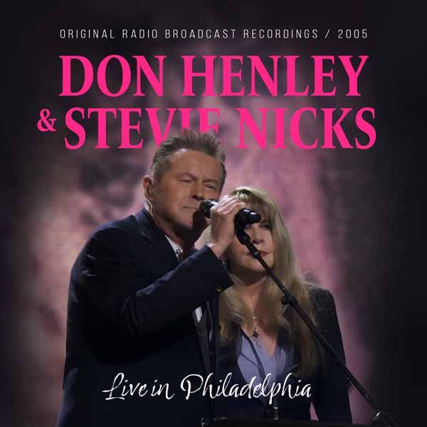 DON HENLEY & STEVIE NICKS LIVE IN PHILADELPHIA Compact Disc - punk to funk heaven