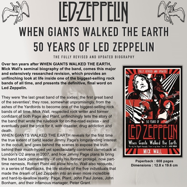 When Giants Walked The Earth: 50 Years Of Led Zeppelin. The Fully Revised And Updated Biography