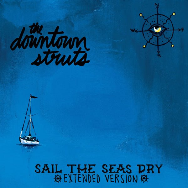 DOWNTOWN STRUTS SAIL THE SEAS DRY Vinyl 10" - punk to funk heaven