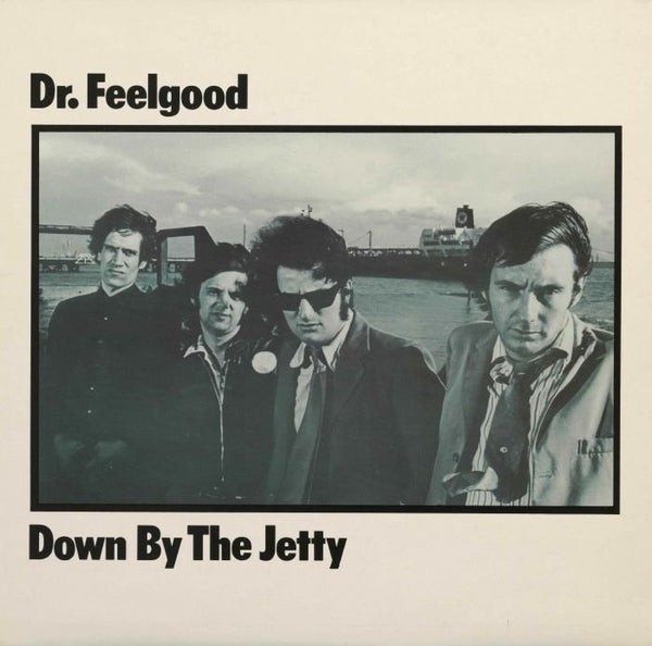 DR FEELGOOD Down By The Jetty Rhino Format: CD - punk to funk heaven