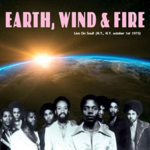 Earth, Wind &amp; Fire Live On Soul! (N.Y., N.Y. October 1st 1973) Vinyl / 12" Album - punk to funk heaven