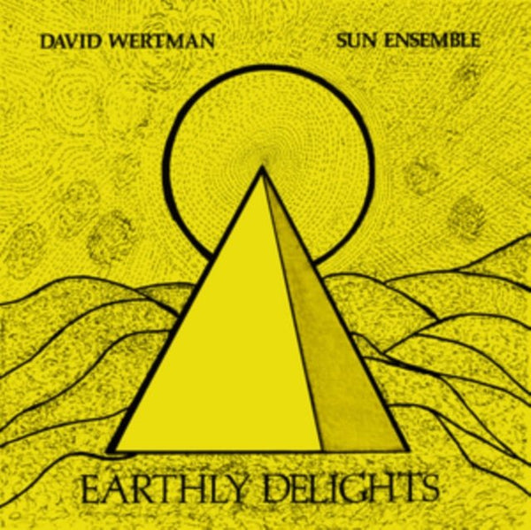 Earthly Delights David Wertman & Sun Ensemble Vinyl / 12" Album 2lp - punk to funk heaven