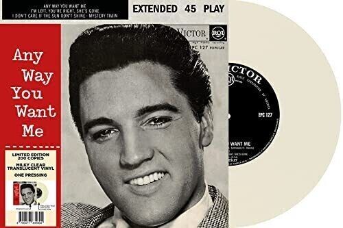 ELVIS PRESLEY ANY WAY YOU WANT ME (MILKY CLEAR VINYL) VINYL 7" - punk to funk heaven