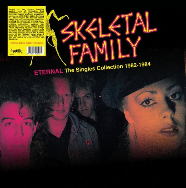 Eternal: The Singles Collection 1982 - 1984 Artist SKELETAL FAMILY Format:LP Label:RADIATION REISSUES - punk to funk heaven
