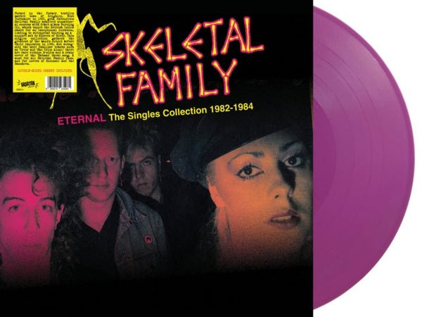Eternal: The Singles Collection 1982 - 1984 (Purple Vinyl) Artist SKELETAL FAMILY Format:LP Label:RADIATION REISSUES - punk to funk heaven