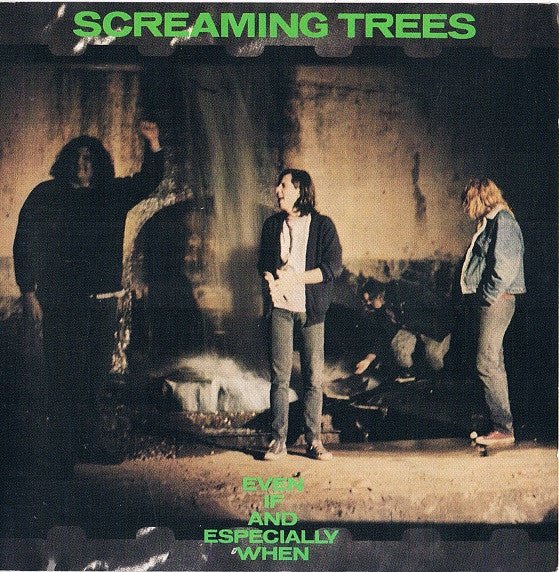 Even If & Especially When Artist SCREAMING TREES Format:LP Label:SST RECORDS - punk to funk heaven