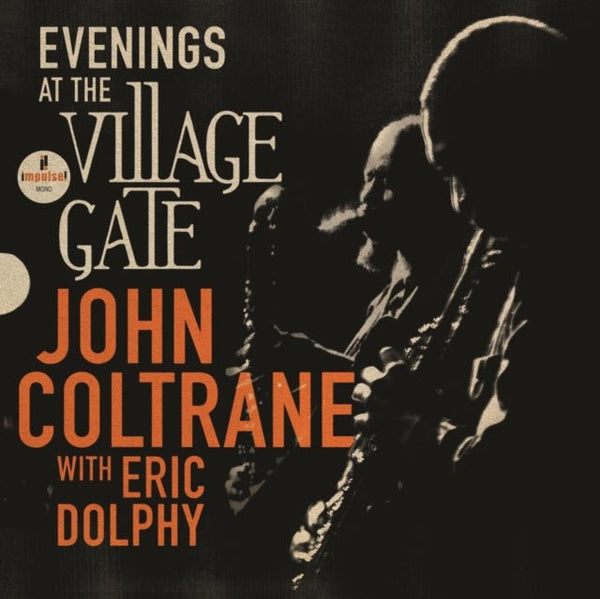 Evenings at the Village Gate Artist John Coltrane with Eric Dolphy Format:Vinyl / 12" Album Label:Verve - punk to funk heaven