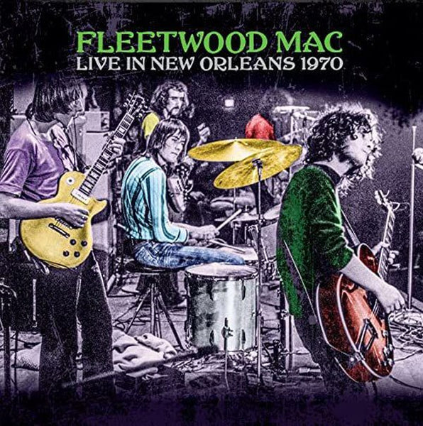 FLEETWOOD MAC LIVE IN NEW ORLEANS 1970 [180G LIGHT GREEN VINYL] VINYL DOUBLE ALBUM - punk to funk heaven