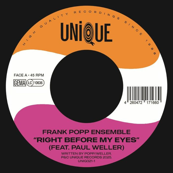 FRANK POPP ENSEMBLE / PAUL WELLER Right Before My Eyes Unique UK Format: 7" - punk to funk heaven