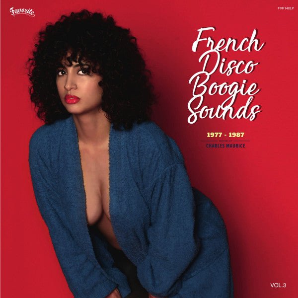 French Disco Boogie Sounds Vol. 3 (1977 - 1987) Artist VARIOUS ARTISTS Format:LP Label:FAVORITE RECORDINGS - punk to funk heaven