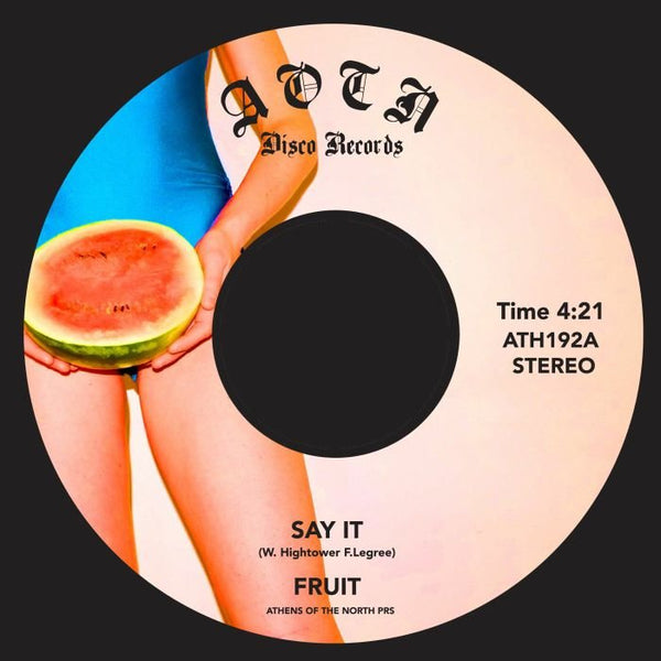 FRUIT Say It Athens Of The North Format: 7" - punk to funk heaven