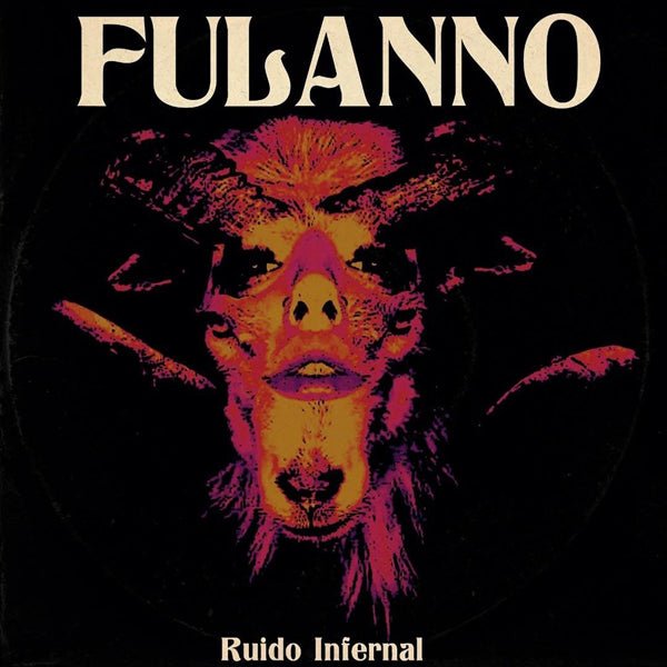 FULANNO RUIDO INFERNAL Vinyl LP - punk to funk heaven