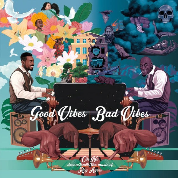 Good Vibes/bad Vibes Artist Oh No & Roy Ayers Format:Vinyl / 12" Album Label:Nature Sounds - punk to funk heaven