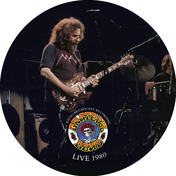 GRATEFUL DEAD LIVE 1980 (PIC DISC LP) VINYL 12" PICTURE DISC - punk to funk heaven
