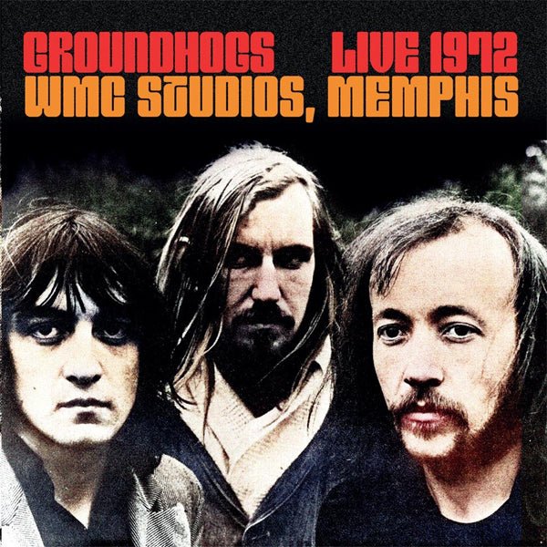 GROUNDHOGS LIVE 1972: WMC STUDIOS, MEMPHIS COMPACT DISC DIGI - punk to funk heaven