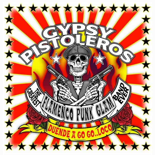GYPSY PISTOLEROS DUENDE A GO GO LOCO Compact Disc - punk to funk heaven