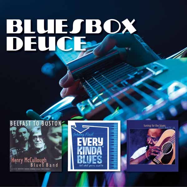 HENRY MCCULLOUGH & JOHNNY NEEL & JOSH WHITE JR. BLUESBOX DEUCE (3CD) Compact Disc - 3 CD Box Set - punk to funk heaven