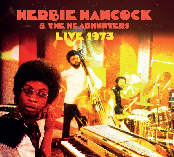 HERBIE HANCOCK AND THE HEADHUNTERS LIVE 1973 COMPACT DISC - punk to funk heaven
