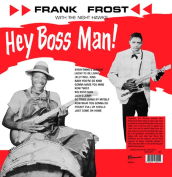 Hey Boss Man! Artist Frank Frost with The Night Hawks Format:Vinyl / 12" Album (Clear vinyl) Label:Destination Moon - punk to funk heaven