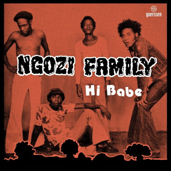 Hi Babe / Really Artist NGOZI FAMILY / CROSSBONES Format:7" Vinyl Label:GUERSSEN - punk to funk heaven