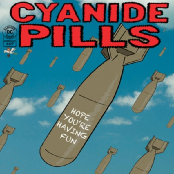 Hope You're Having Fun/Don't Tell Me Everything's Alright Artist Cyanide Pills Format:Vinyl / 7" Single Coloured Vinyl Label:Damaged Goods - punk to funk heaven