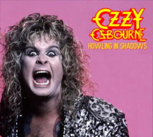 Howling in Shadows Artist Ozzy Osbourne Format:CD / Album Label:Trauma Bonding - punk to funk heaven
