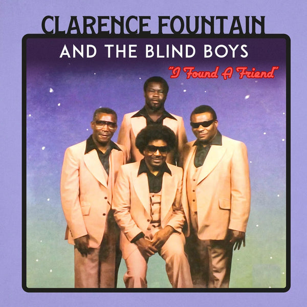 I Found a Friend Artist Clarence Fountain & the Blind Boys Format:Vinyl / 12" Album Coloured Vinyl (Limited Edition) Label:ALA - punk to funk heaven