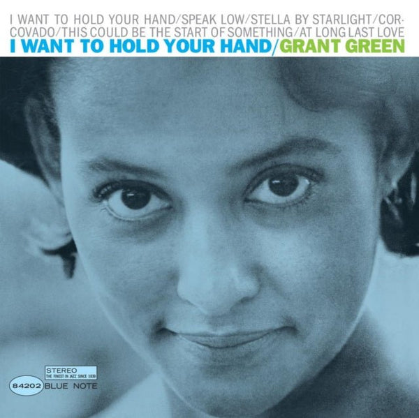 I Want to Hold Your Hand Artist Grant Green Format:Vinyl / 12" Album Label:Blue Note - punk to funk heaven