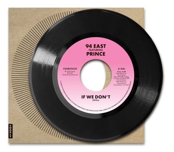 If We Don't (Feat. Prince) 94 EAST 7" Vinyl - punk to funk heaven