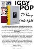 Iggy Pop 'Til Wrong Feels Right: Lyrics And More hardback book - punk to funk heaven