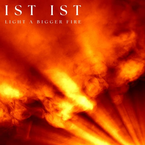 Ist Ist Light a Bigger Fire LTD CLEAR vinyl lp - punk to funk heaven