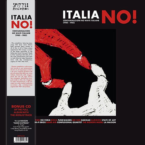 Italia No! Contaminazioni No Wave Italiane 1980 - 1985 Artist VARIOUS ARTISTS Format:LP + CD Label:SPITTLE RECORDS - punk to funk heaven